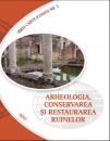 SERIA CAIETE ICOMOS NR. 3 – Arheologia, conservarea şi restaurarea ruinelor