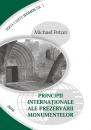 Seria Caiete ICOMOS Nr. 1. - Principii internaţionale ale prezervării monumentelor